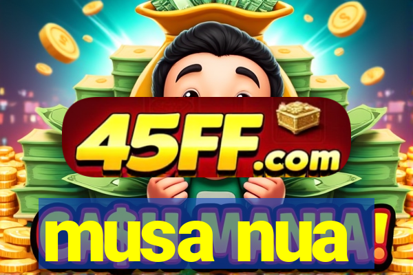 musa nua